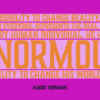 This possibility to change reality, which exists in everyone, represents the real freedom of every human individual. He has an enormous possibility to change his world view. — Albert Hofmann