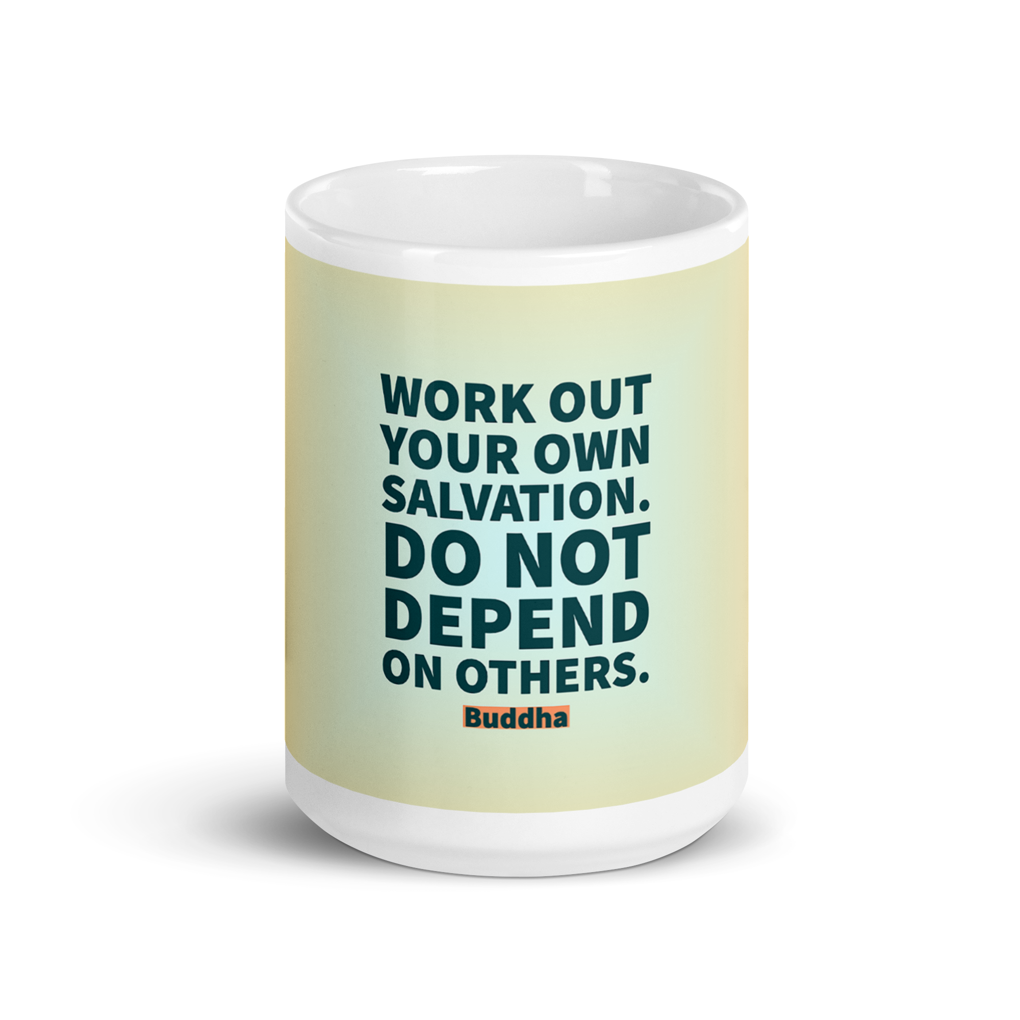 Buddha — Work Out Your Own… — Mug in 2 Sizes